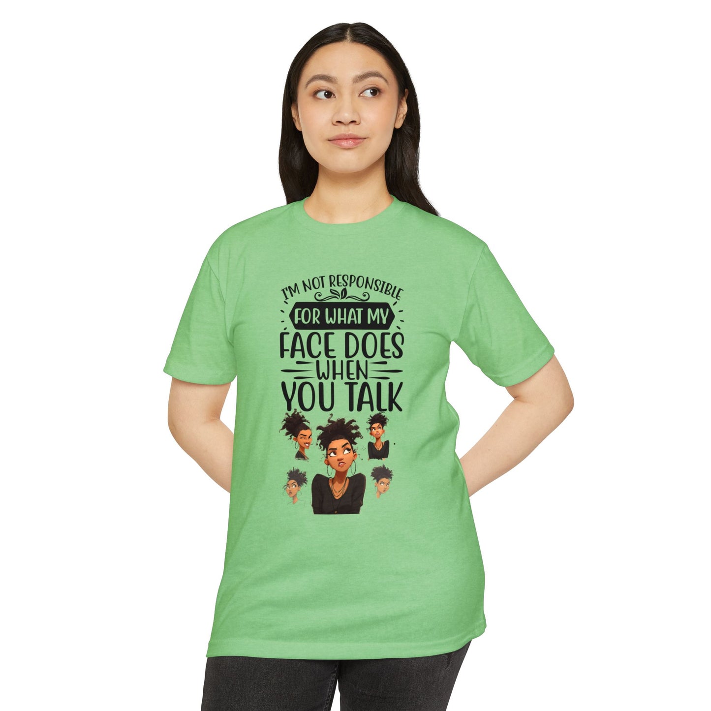 Everyday Humor Tee β Not Responsible for My Face Quote