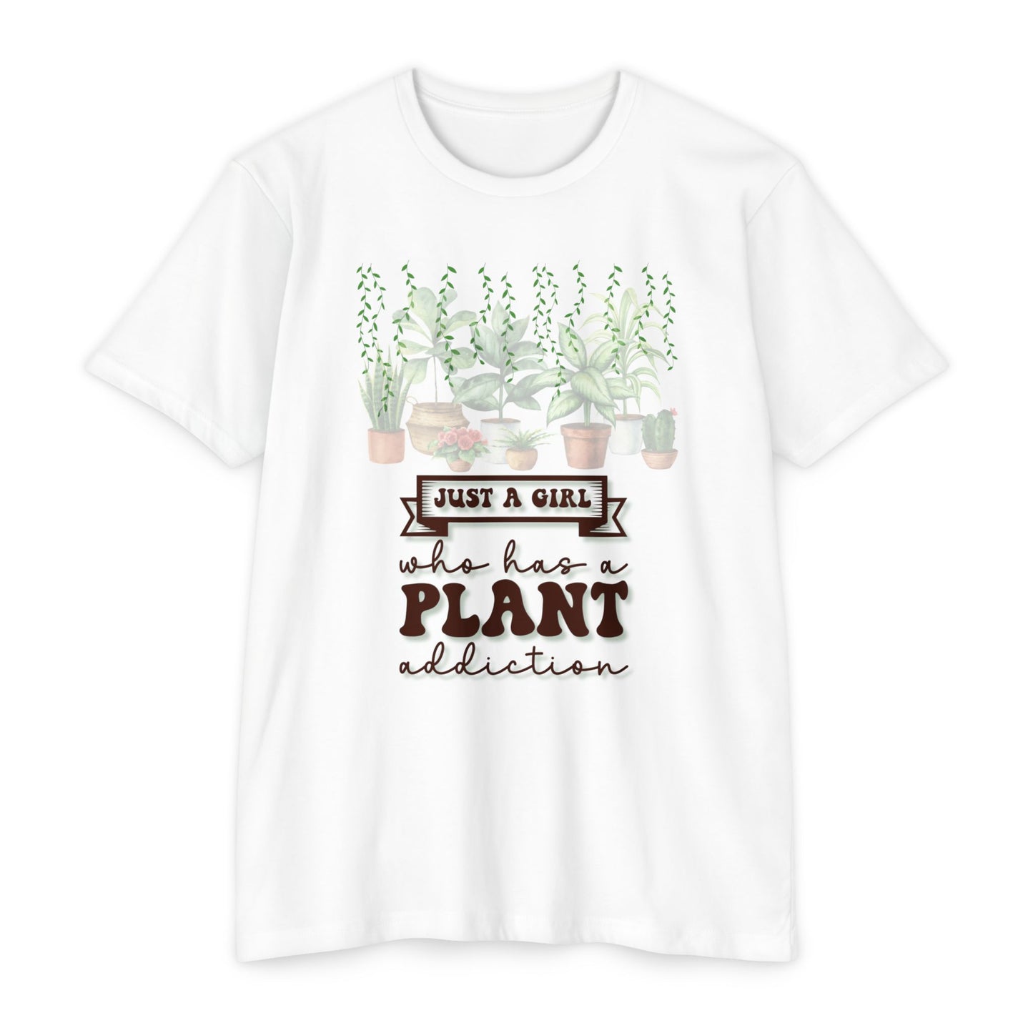 Funny Plant Mom Tee – Just a Girl with a Plant Addiction