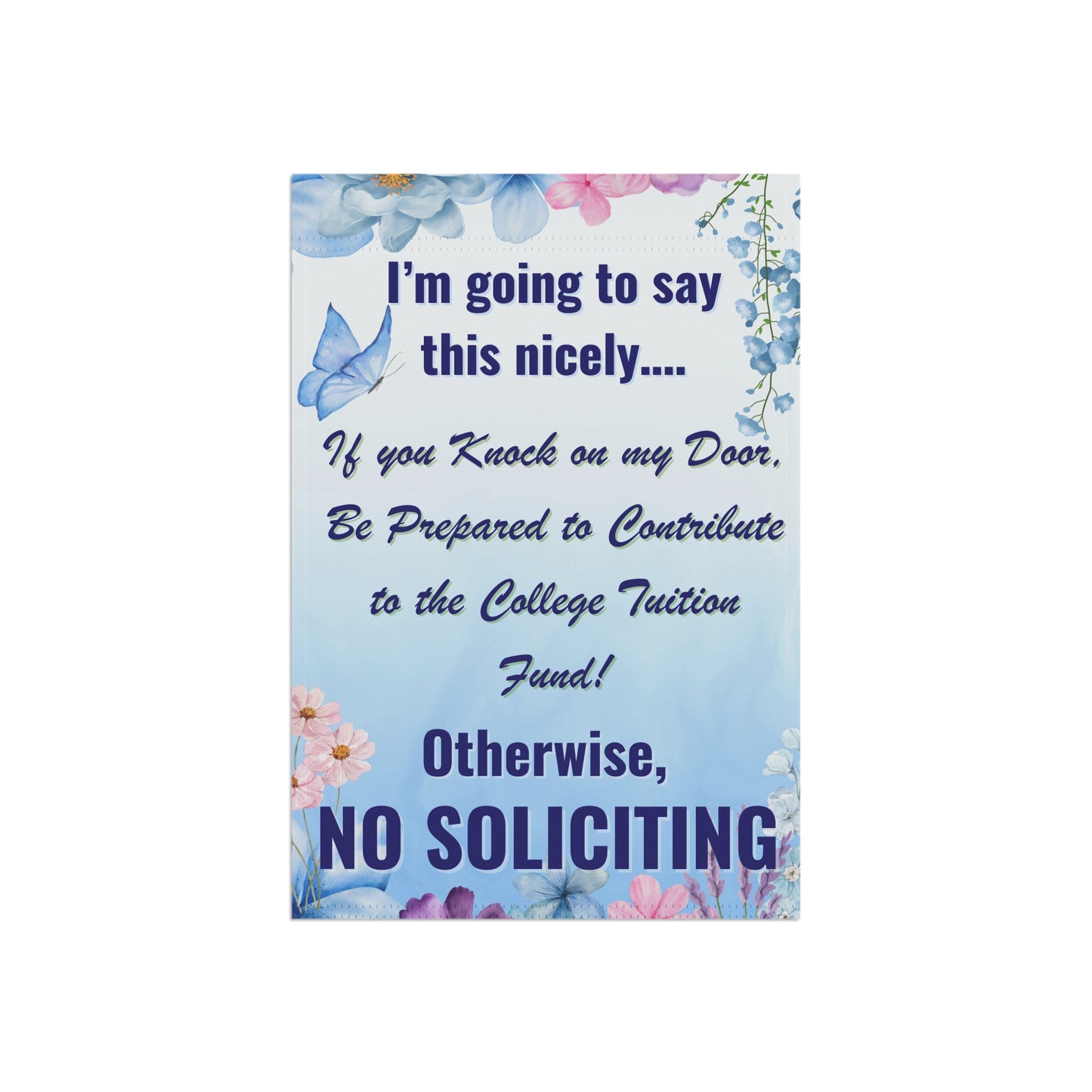 College Fund No Soliciting Garden Flag