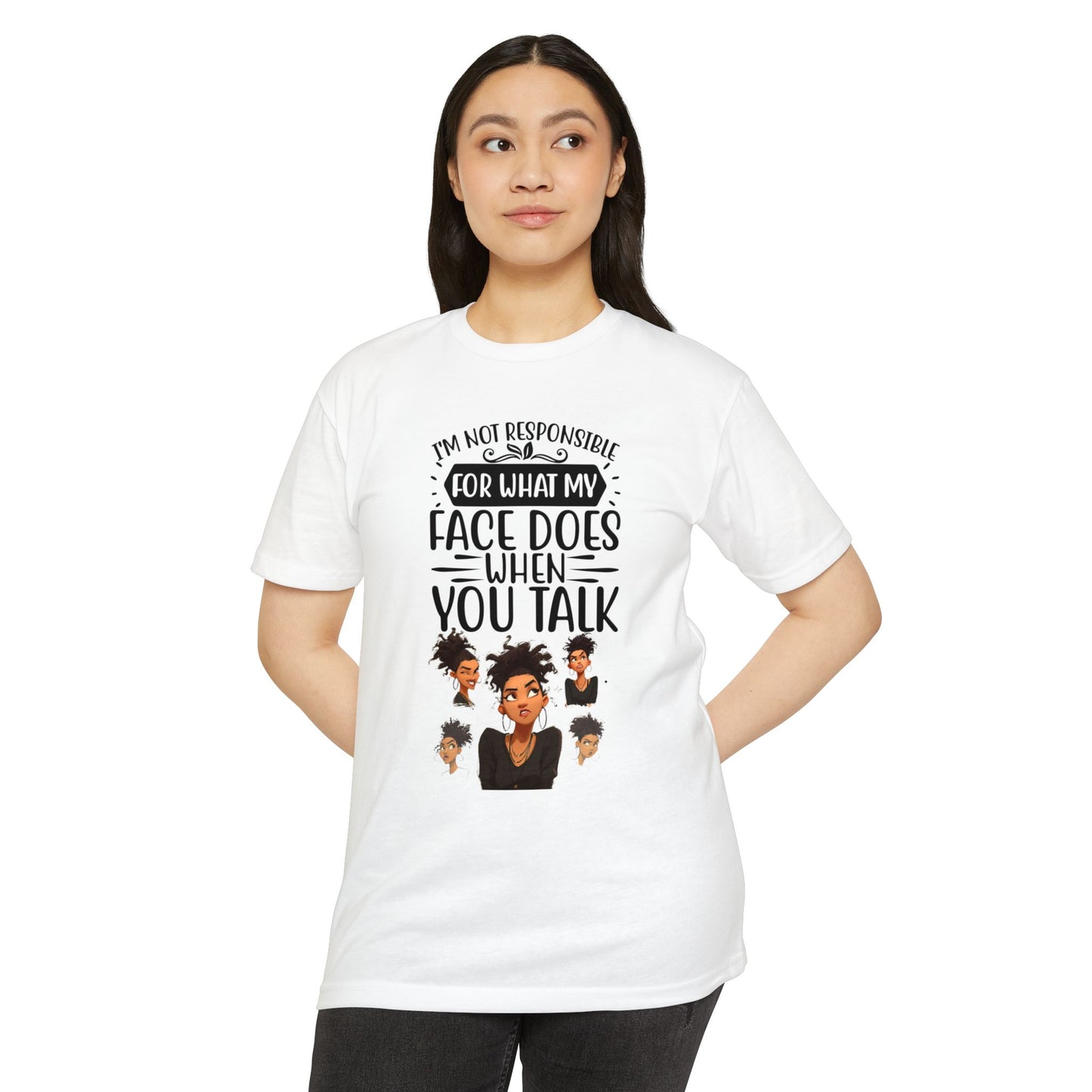 Everyday Humor Tee β Not Responsible for My Face Quote