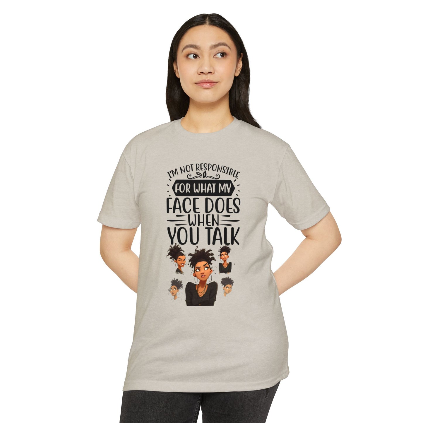 Everyday Humor Tee β Not Responsible for My Face Quote