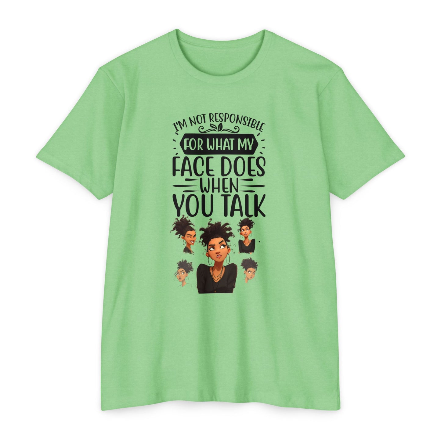 Everyday Humor Tee β Not Responsible for My Face Quote