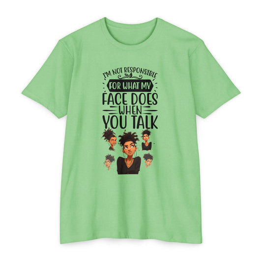 Everyday Humor Tee – Not Responsible for My Face Quote