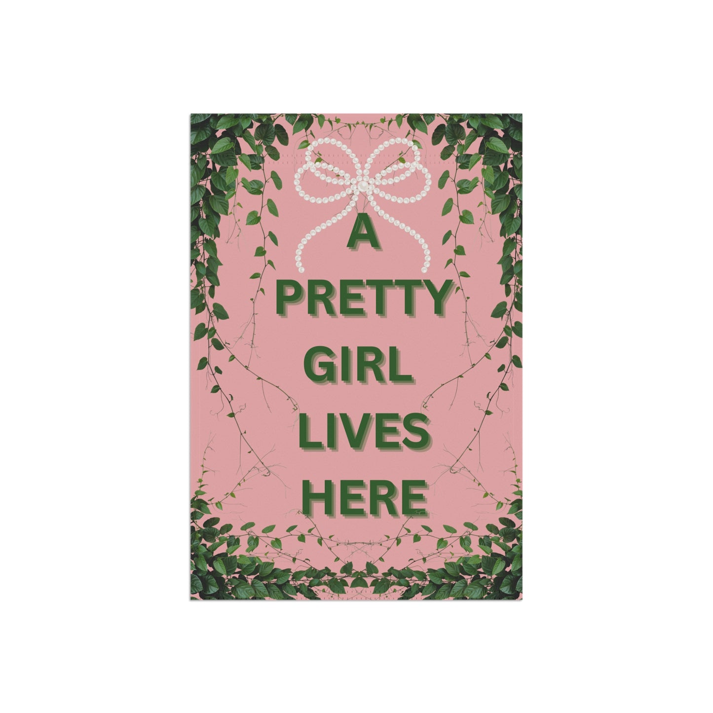 A Pretty Girl Lives Here Garden Flag